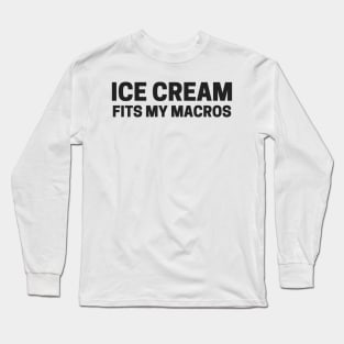 Ice Cream Fits My Macros Long Sleeve T-Shirt